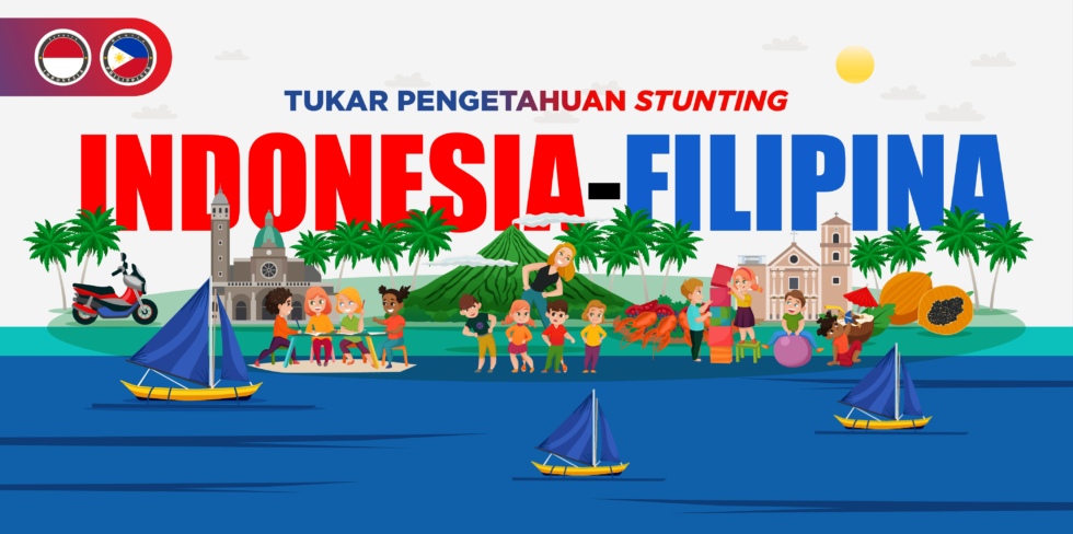 Tukar Pengetahuan Pencegahan Stunting Indonesia-Filipina - Stunting