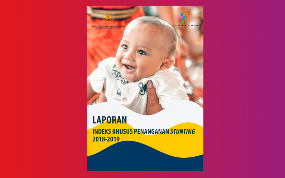 Laporan Indeks Khusus Penanganan Stunting 2018-2019