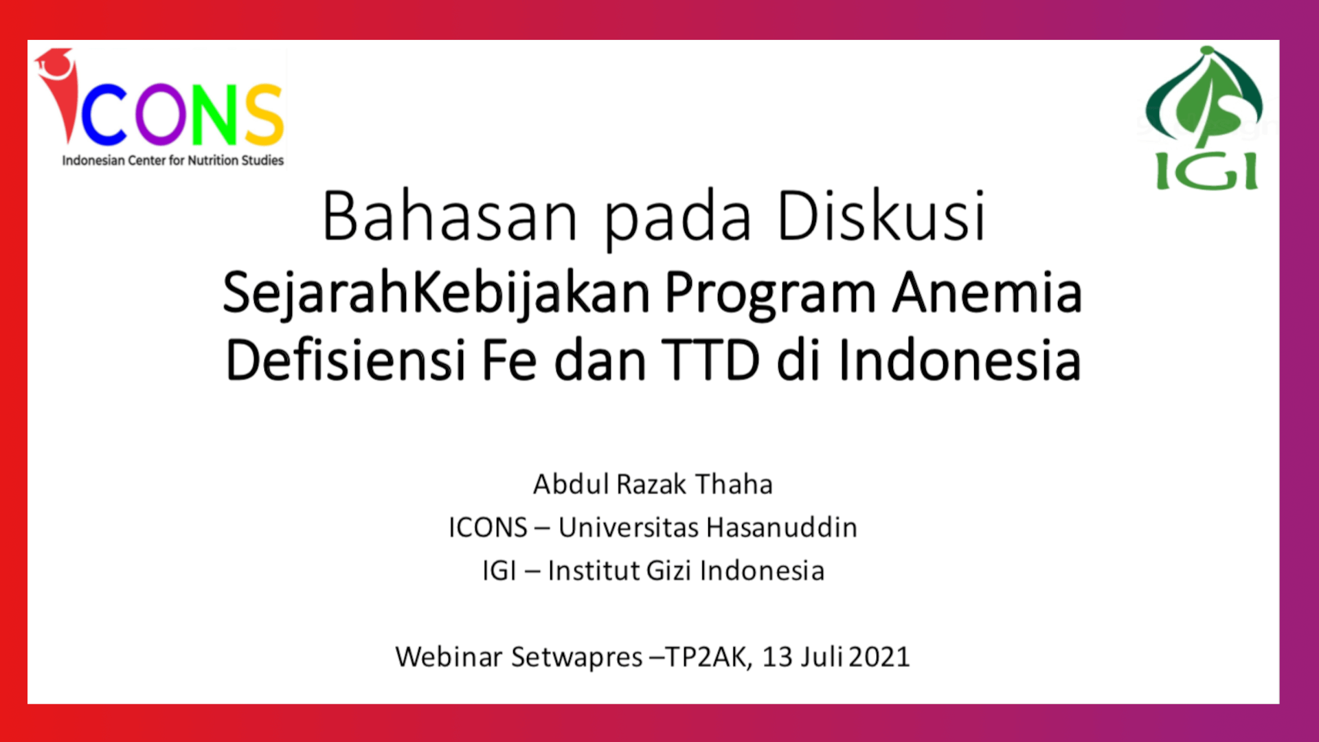 Sejarah Kebijakan Program Anemia Defisiensi Fe dan TTD di Indonesia-Abdul Razak Thaha