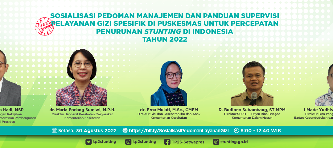 Sosialisasi Pedoman Manajemen dan Panduan Supervisi Pelayanan Gizi Spesifik Di Puskesmas untuk Percepatan Penurunan Stunting di Indonesia Tahun 2022