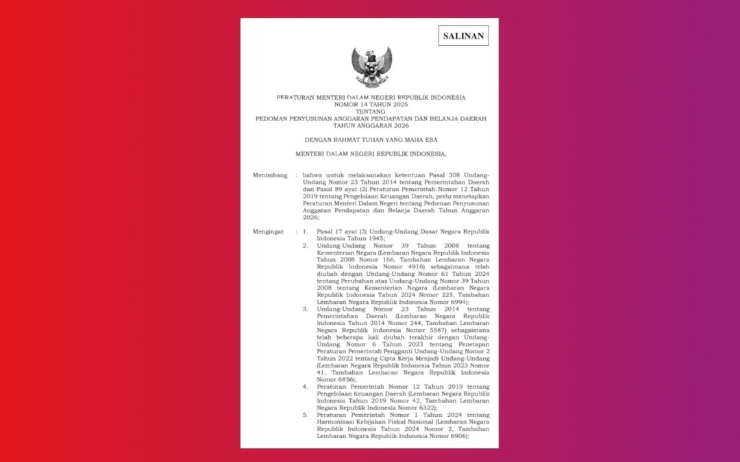 Peraturan Menteri Dalam Negeri Nomor 14 Tahun 2025 tentang Pedoman Penyusunan Anggaran Pendapatan dan Belanja Daerah Tahun Anggaran 2026
