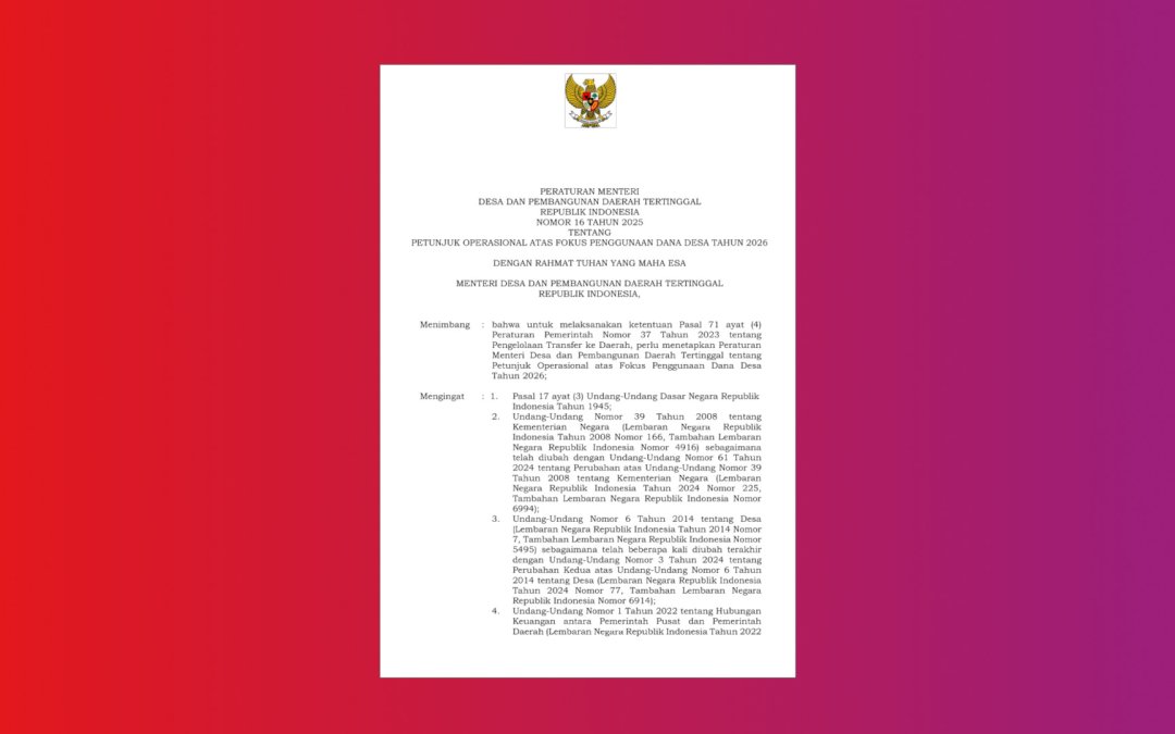 Peraturan Menteri Desa dan Pembangunan Daerah Tertinggal Nomor 16 Tahun 2025 tentang Petunjuk Operasional atas Fokus Penggunaan Dana Desa Tahun 2026